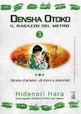 Densha Otoko Il Ragazzo Del Metrò 3
