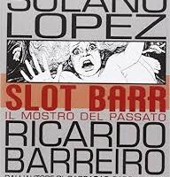 Slot Barr 2 il mostro del passato