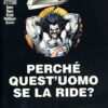 perche' quest'uomo se la ride?